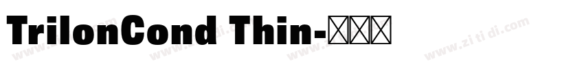 TrilonCond Thin字体转换